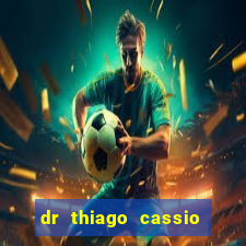 dr thiago cassio santos walmsley de lucena